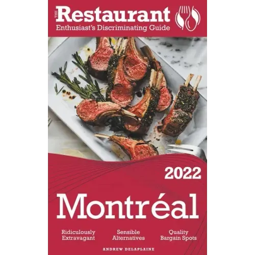 2022 Montreal - The Restaurant Enthusiast's Discriminating Guide