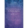 Introduction to the Philosophy of St. Thomas Aquinas, Volume 4