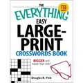 The Everything Easy Large-Print Crosswords Book: Bigger and Easier Than Ever