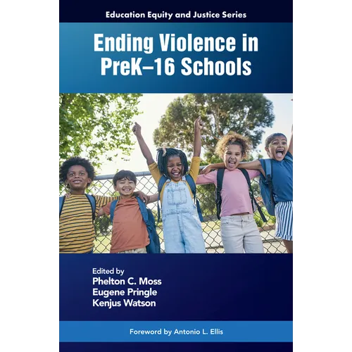 Ending Violence in Prek-16 Schools