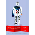 Flesh and Machines: How Robots Will Change Us
