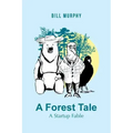 A Forest Tale: A Startup Fable