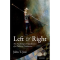 Left and Right: The Psychological Significance of a Political Distinction
