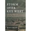 Storm Over Key West: The Civil War and the Call of Freedom