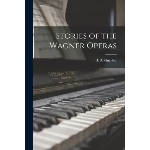 Stories of the Wagner Operas
