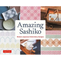 Amazing Sashiko: Modern Japanese Embroidery Designs (Full-Size Templates and Grids)