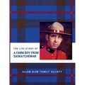 The Life Story of A Farm Boy From Saskatchewan