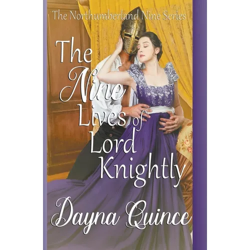 The Nine Lives of Lord Knightly (The Northumberland Nine Series Book 9)