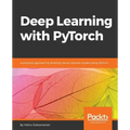 Deep Learning with PyTorch: A practical approach to building neural network models using PyTorch