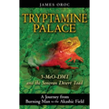Tryptamine Palace: 5-Meo-Dmt and the Sonoran Desert Toad