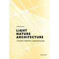 Light, Nature, Architecture: A Guide to Holistic Lighting Design