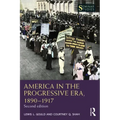 America in the Progressive Era, 1890-1917