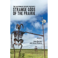 The Gasconade Review Presents: Strange Gods of the Prairie
