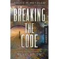Breaking the Code Leader Guide Revised Edition: Understanding the Book of Revelation