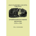 Old Stafford County, Virginia: Overwharton Parish Register, 1720-1760