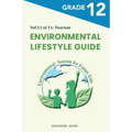 Environmental Lifestyle Guide Vol.11 of 11: For Grade 12 Students