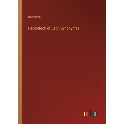 Hand-Book of Latin Synonymes