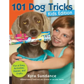 101 Dog Tricks, Kids Edition: Fun and Easy Activities, Games, and Crafts