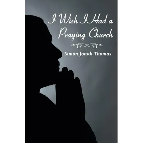 I Wish I Had a Praying Church