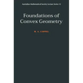 Foundations of Convex Geometry
