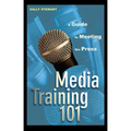 Media Training 101: A Guide to Meeting the Press