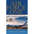 Air Force One: A History of the Presidents and Their Planes