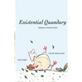 Existential Quandary: Between a Chicken and God