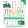 Italian - English Illustrated Dictionary: A Bilingual Visual Guide to Over 10,000 Italian Words and Phrases