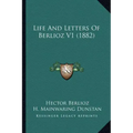 Life And Letters Of Berlioz V1 (1882)