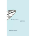 As She Falls She Rises
