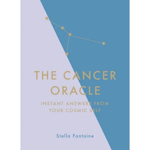 The Cancer Oracle: Instant Answers from Your Cosmic Self