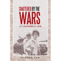 Shattered by the Wars: But Sustained by Love