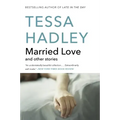 Married Love: And Other Stories