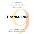 Transcend: Nine Steps to Living Well Forever