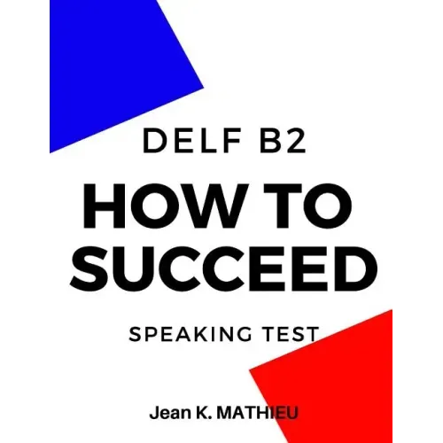 How To Succeed DELF B2 - SPEAKING TEST
