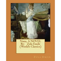 Nana, A NOVEL By: Zola Emile (World's Classics)