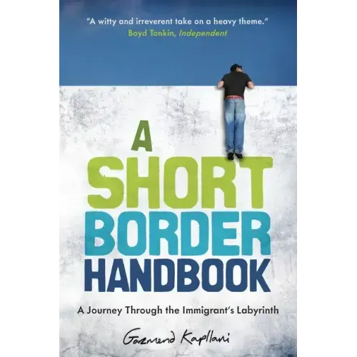 A Short Border Handbook: A Journey Through the Immigrant's Labyrinth