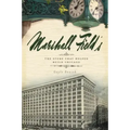 Marshall Field's: The Store That Helped Build Chicago