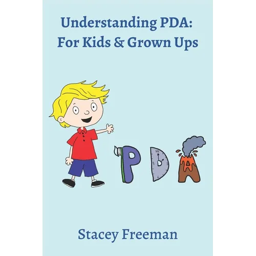 Understanding PDA: For Kids & Grown Ups