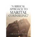 "A Biblical Approach to Marital Counseling"