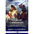 Tales of Languedoc: Folklore and Stories of Chivalry from Medieval France