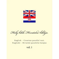 Bible. Biblija: English - Croatian Parallel Text. Engleski - Hrvatski Paralelni Korpus