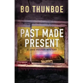 Past Made Present