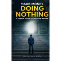 Make Money Doing Nothing