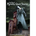 Little Book of Marietta Ghost Stories: Ohio Ghosts, Folklore, and Legends