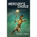 Mercury's Choice