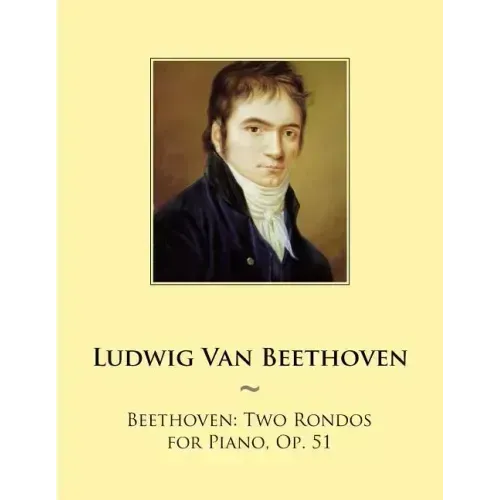 Beethoven: Two Rondos for Piano, Op. 51