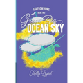 Great Big Ocean Sky