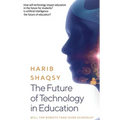 The Future of Technology in Education: How AI Will Transform the Learning and Teaching Process Forever