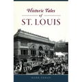 Historic Tales of St. Louis